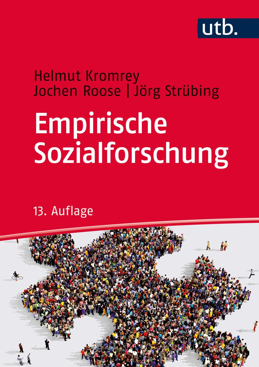 Cover: 9783825286811 | Empirische Sozialforschung | Helmut Kromrey (u. a.) | Taschenbuch