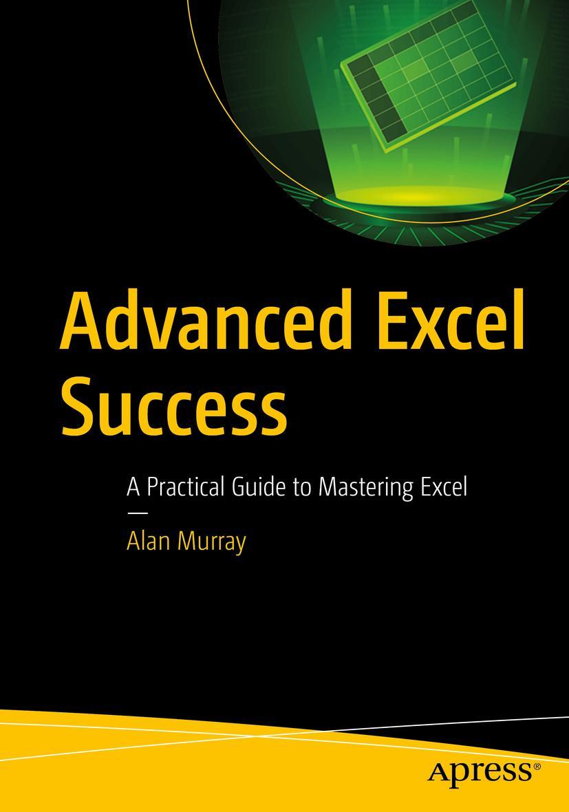 Cover: 9781484264669 | Advanced Excel Success | A Practical Guide to Mastering Excel | Murray