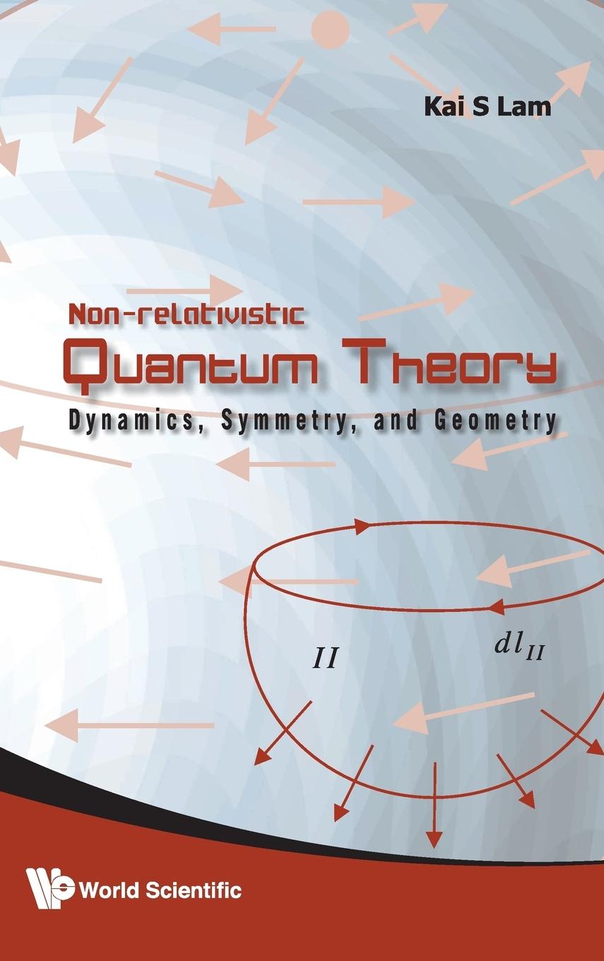 Cover: 9789814271790 | NON-RELATIVISTIC QUANTUM THEORY | Kai S Lam | Buch | Englisch | 2009