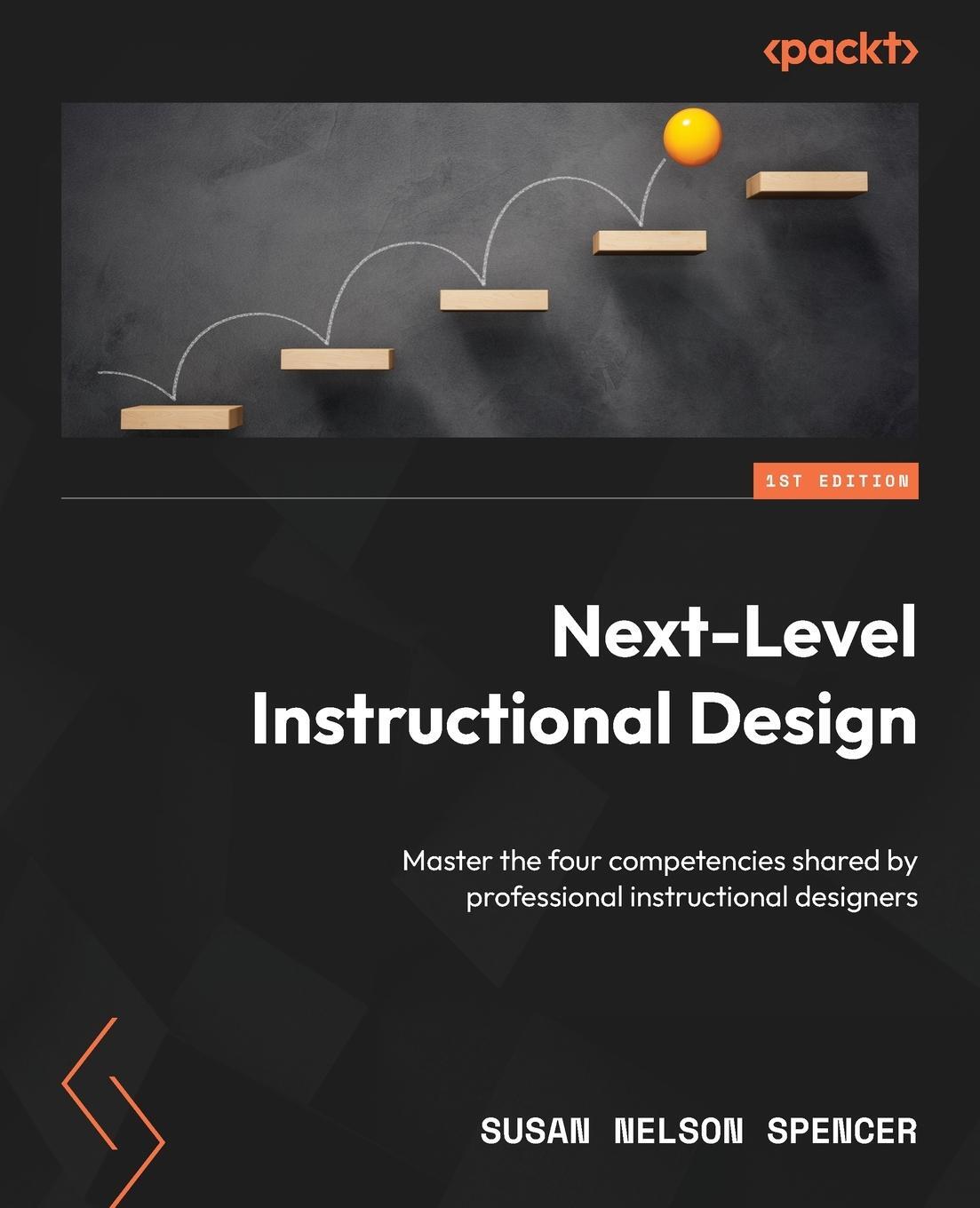 Cover: 9781801819510 | Next-Level Instructional Design | Susan Nelson Spencer | Taschenbuch