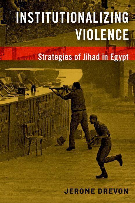 Cover: 9780197643693 | Institutionalizing Violence | Strategies of Jihad in Egypt | Drevon