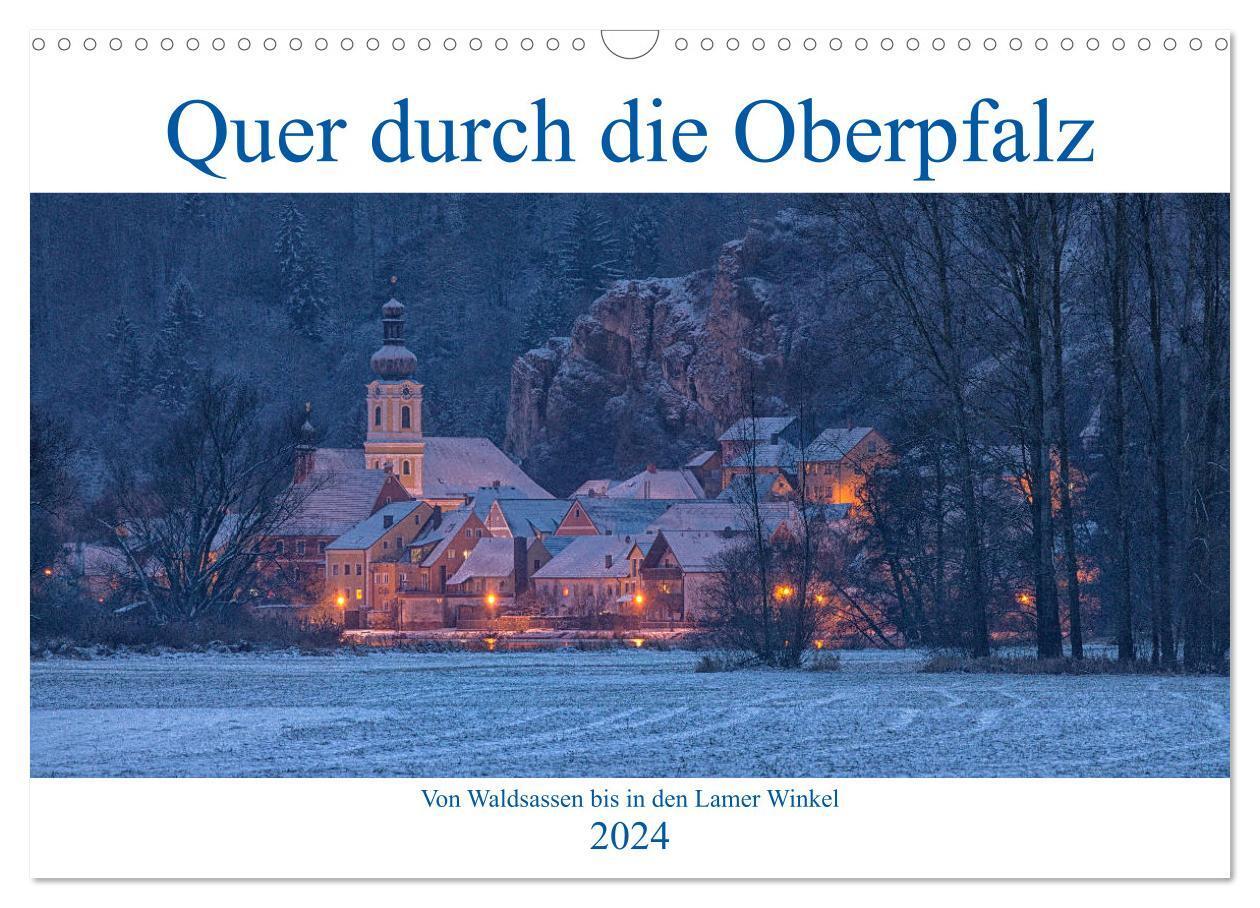 Cover: 9783675457287 | Quer durch die Oberpfalz (Wandkalender 2024 DIN A3 quer), CALVENDO...