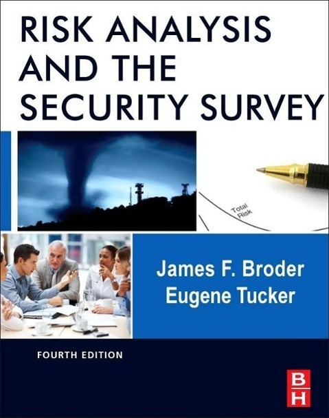 Cover: 9780123822338 | Risk Analysis and the Security Survey | James F. Broder (u. a.) | Buch