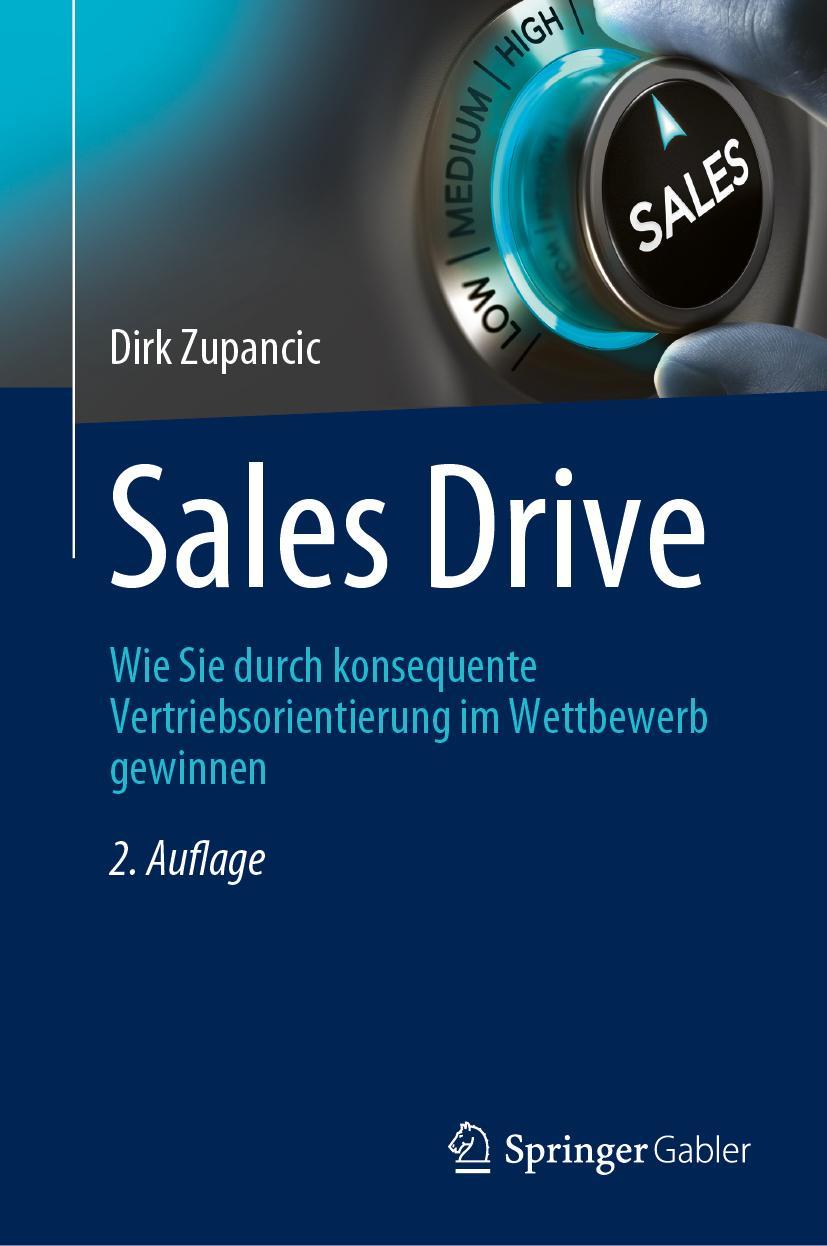 Cover: 9783658417567 | Sales Drive | Dirk Zupancic | Buch | HC runder Rücken kaschiert | 2023