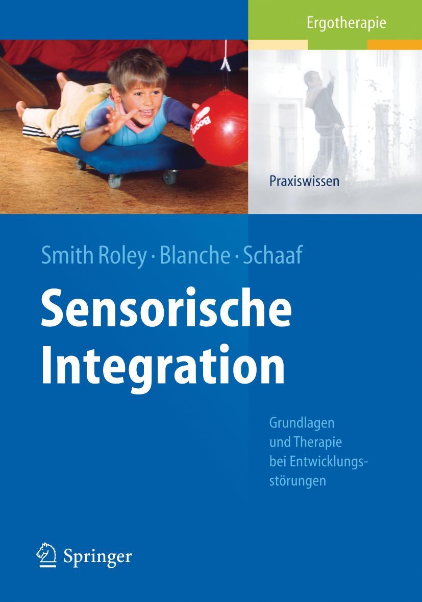 Cover: 9783540000938 | Sensorische Integration | Susanne Smith Roley (u. a.) | Taschenbuch