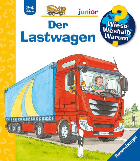 Cover: 9783473600069 | Wieso? Weshalb? Warum? junior, Band 51: Der Lastwagen | Andrea Erne