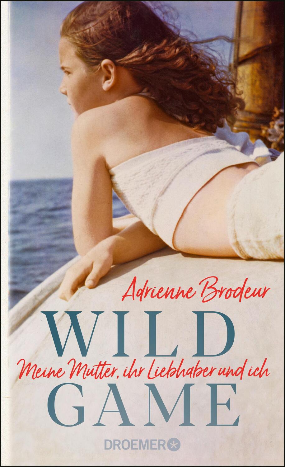 Cover: 9783426278178 | Wild Game | Meine Mutter, ihr Liebhaber und ich | Adrienne Brodeur