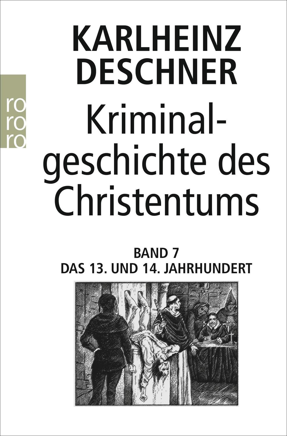 Cover: 9783499615115 | Kriminalgeschichte des Christentums | Karlheinz Deschner | Taschenbuch