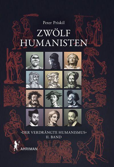 Cover: 9783894848446 | Zwölf Humanisten | Der verdrängte Humansimus - II. Band | Priskil