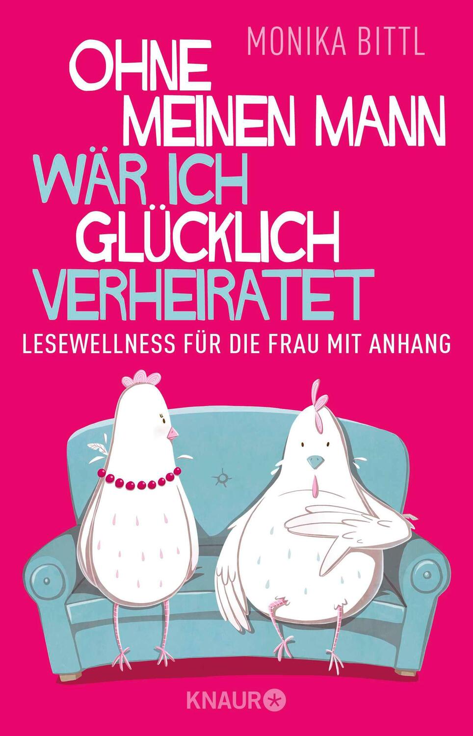 Cover: 9783426789650 | Ohne meinen Mann wär ich glücklich verheiratet | Monika Bittl | Buch