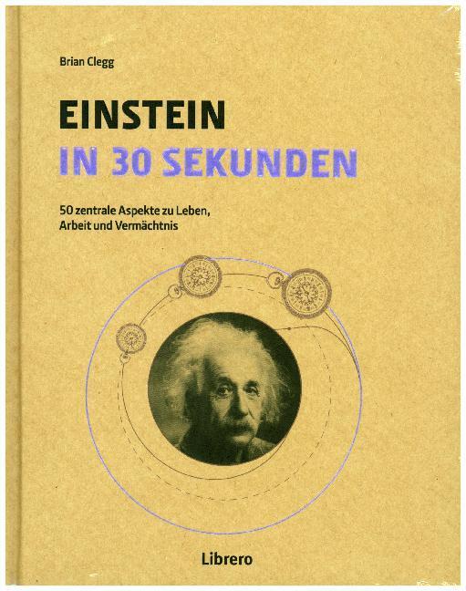 Cover: 9789089988799 | Einstein in 30 Sekunden | Brian Clegg | Buch | 160 S. | Deutsch | 2017