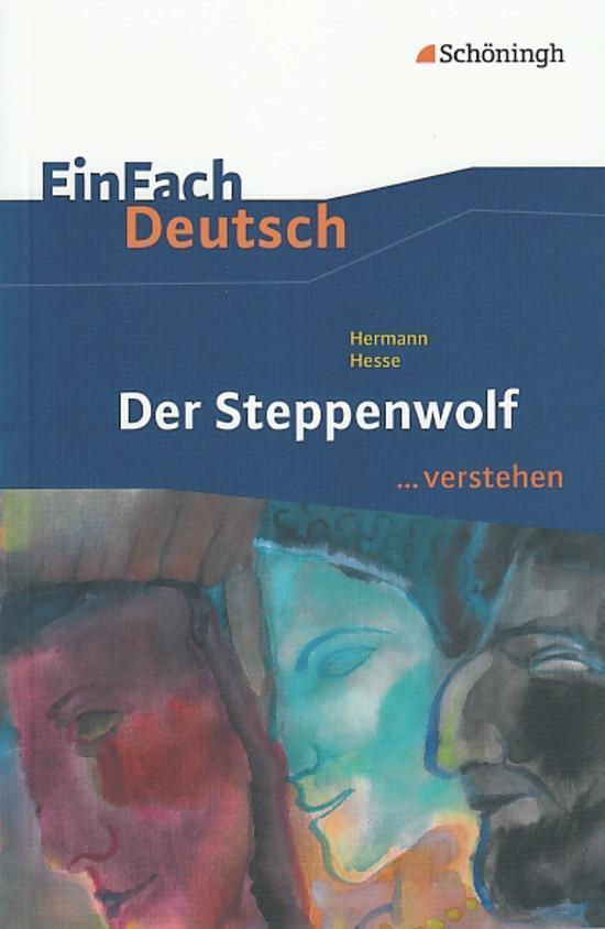 Cover: 9783140224925 | Der Steppenwolf. EinFach Deutsch ...verstehen | Hermann Hesse (u. a.)