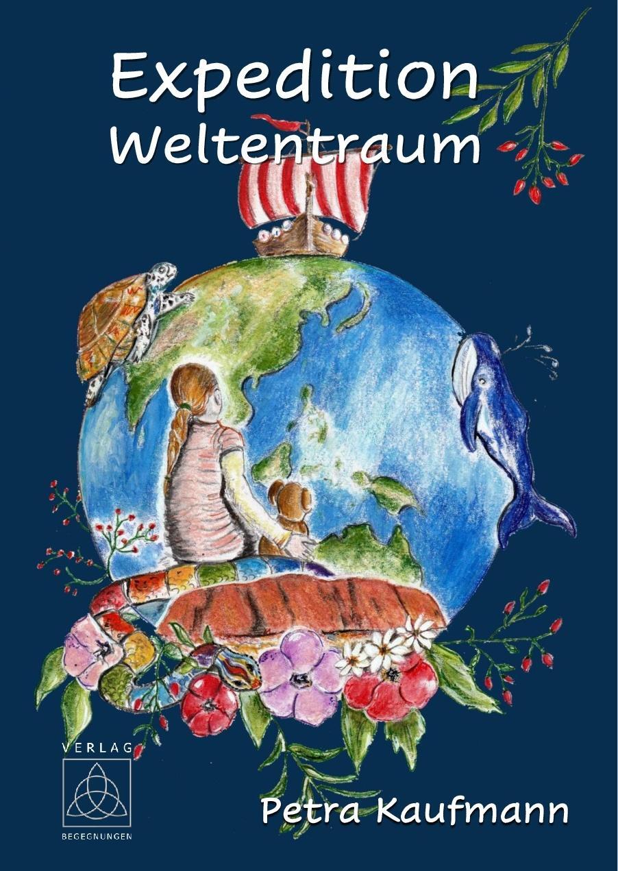 Cover: 9783946723783 | Expedition Weltentraum | Petra Kaufmann | Taschenbuch | 100 S. | 2024