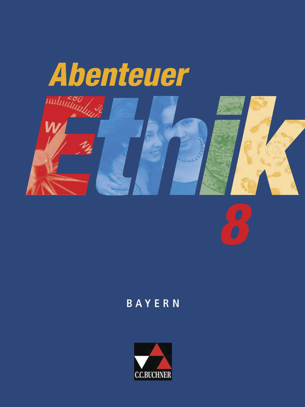 Cover: 9783766166784 | Abenteuer Ethik - Bayern 8 | Taschenbuch | 113 S. | Deutsch | 2011