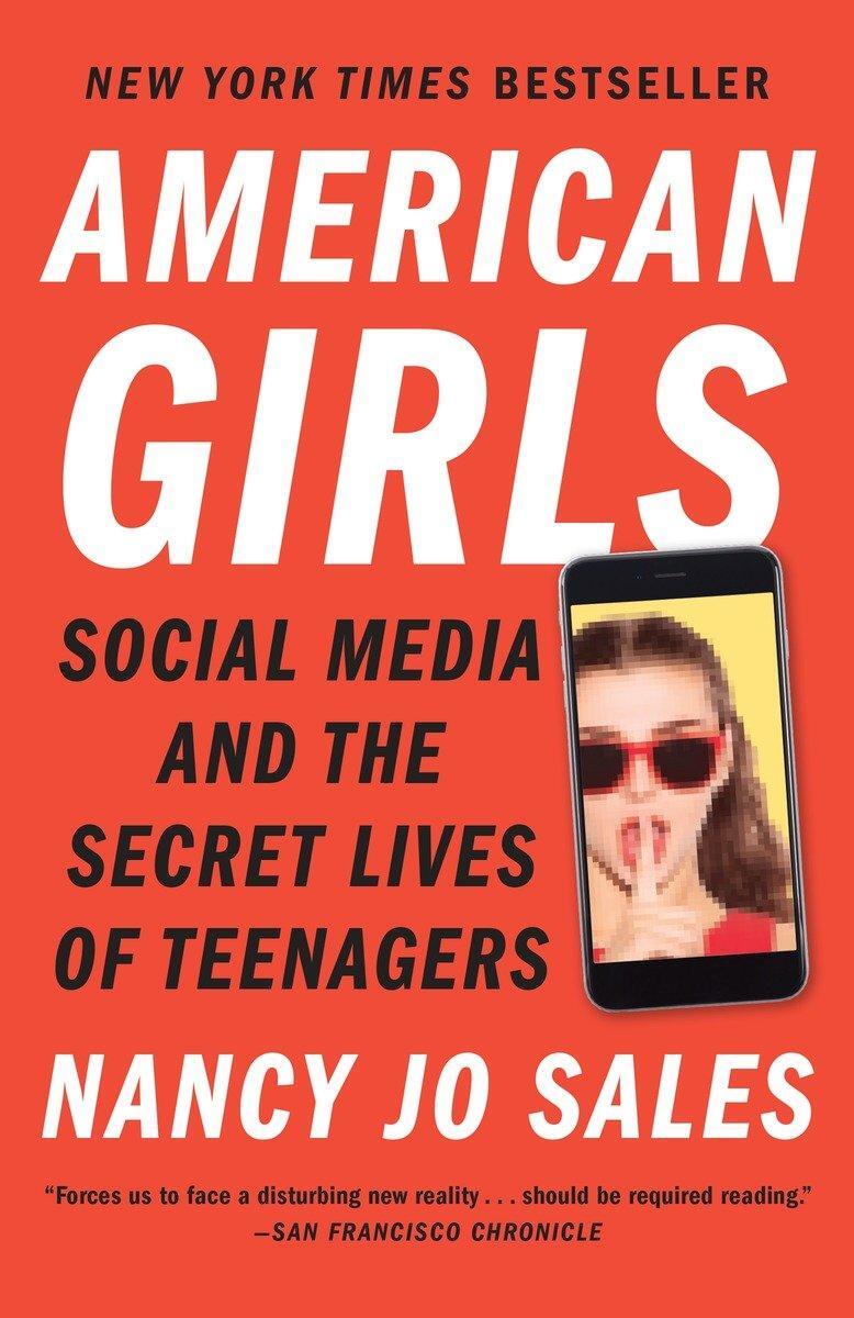 Cover: 9780804173186 | American Girls: Social Media and the Secret Lives of Teenagers | Sales