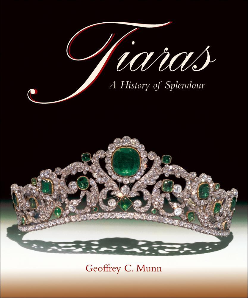 Cover: 9781788842129 | Tiaras | A History of Splendour | Geoffrey C. Munn | Buch | 432 S.