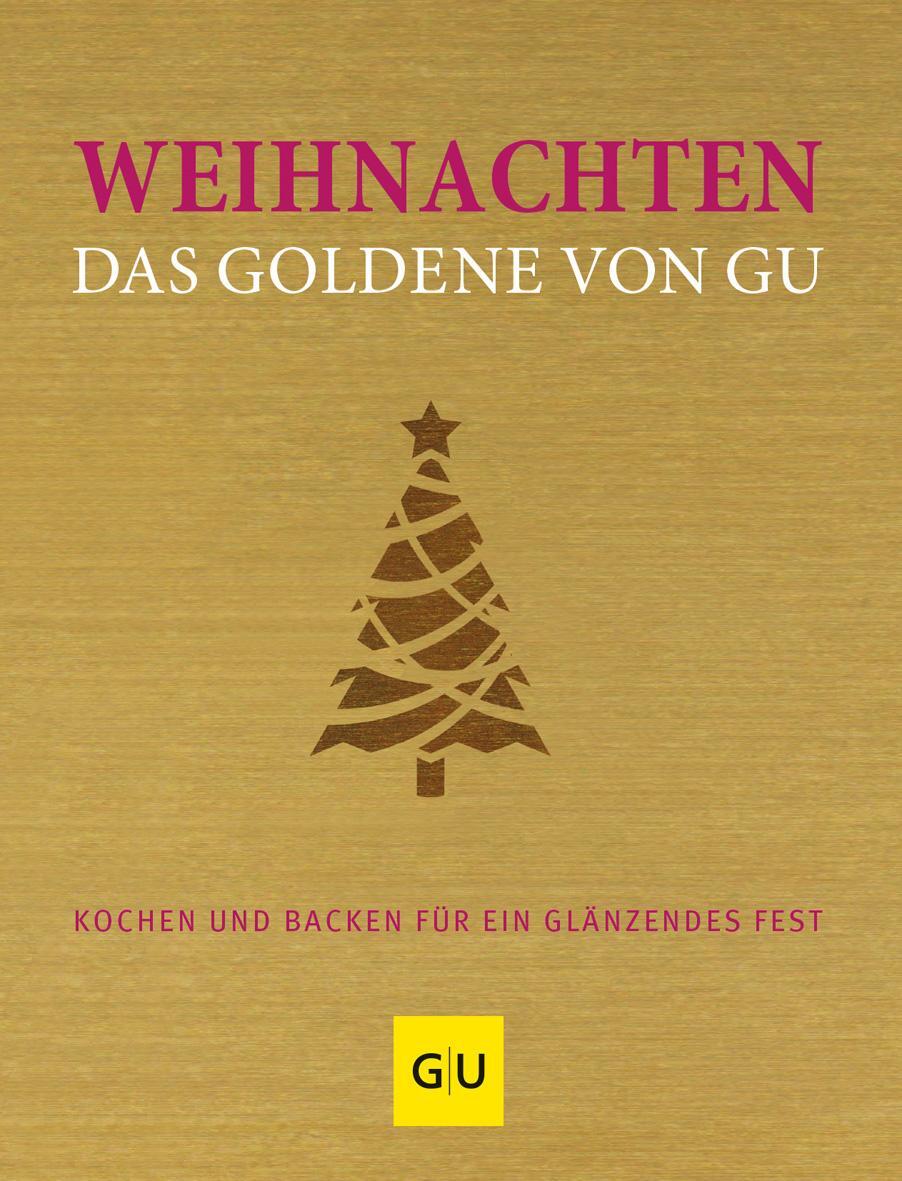 Cover: 9783833833120 | Weihnachten - Das Goldene von GU | Buch | 352 S. | Deutsch | 2013