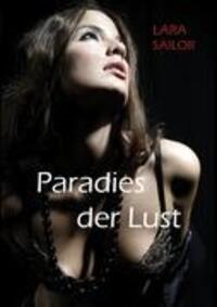 Cover: 9783942322010 | Paradies der Lust | Lara Sailor | Taschenbuch | Paperback | 136 S.