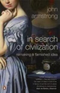 Cover: 9780141031064 | In Search of Civilization | Remaking a tarnished idea | John Armstrong