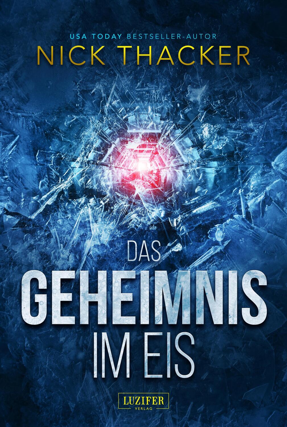 Cover: 9783958357334 | DAS GEHEIMNIS IM EIS | Thriller | Nick Thacker | Taschenbuch | Deutsch