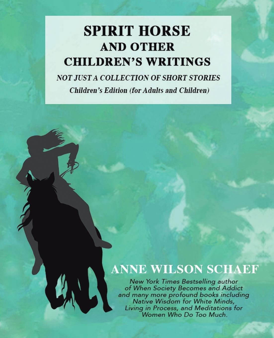 Cover: 9781663202147 | Spirit Horse and Other Children's Writings | Anne Wilson Schaef | Buch