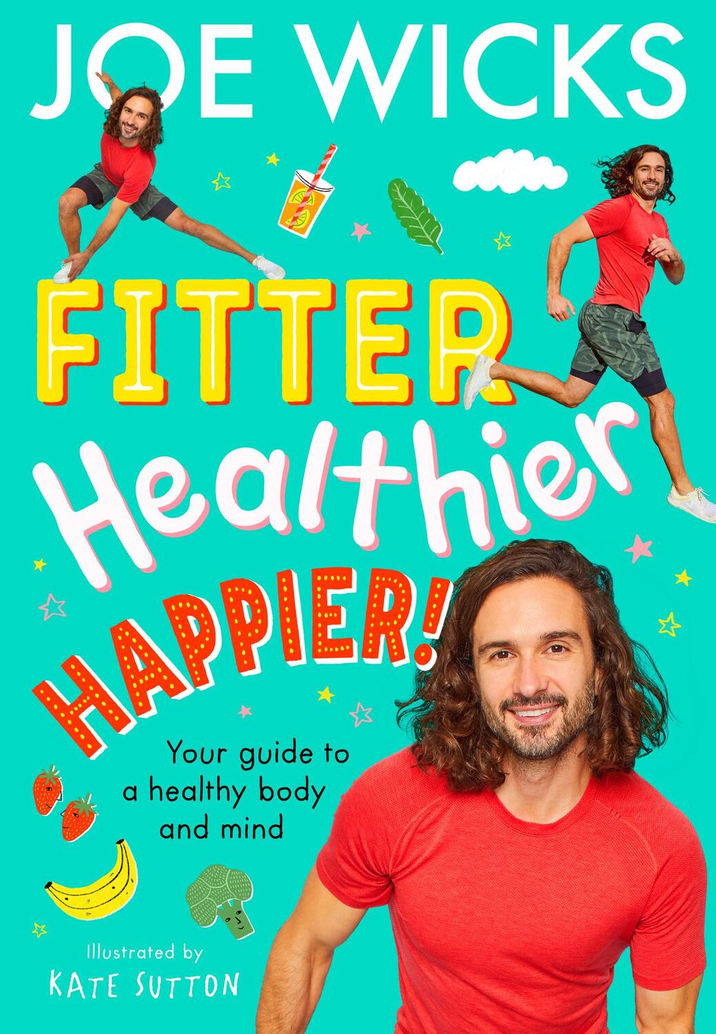 Cover: 9780008501044 | Fitter, Healthier, Happier! | Your Guide to a Healthy Body and Mind