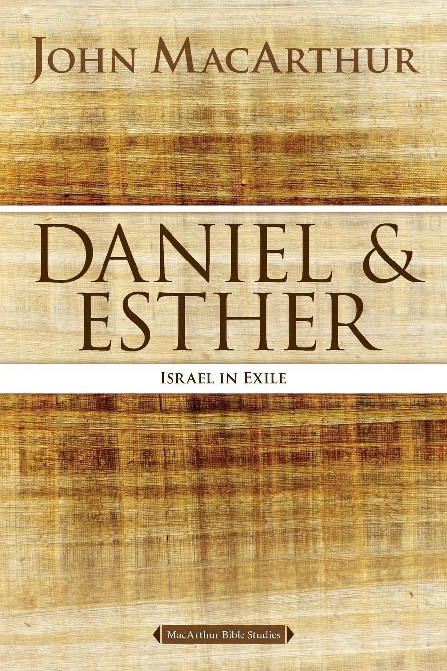 Cover: 9780718034788 | Daniel and Esther | Israel in Exile | John F. Macarthur | Taschenbuch