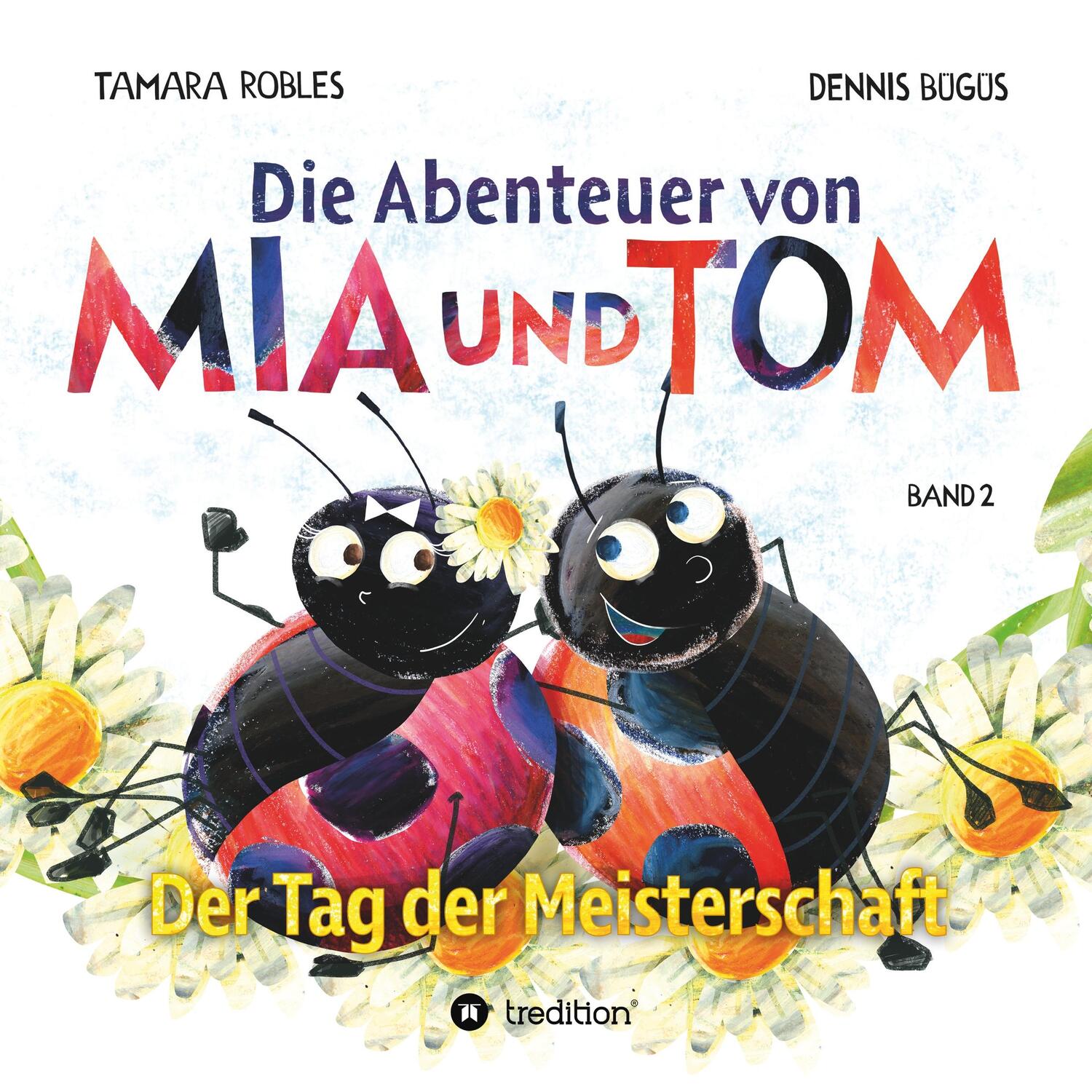 Cover: 9783746902685 | Die Abenteuer von Mia und Tom | Der Tag der Meisterschaft | Buch