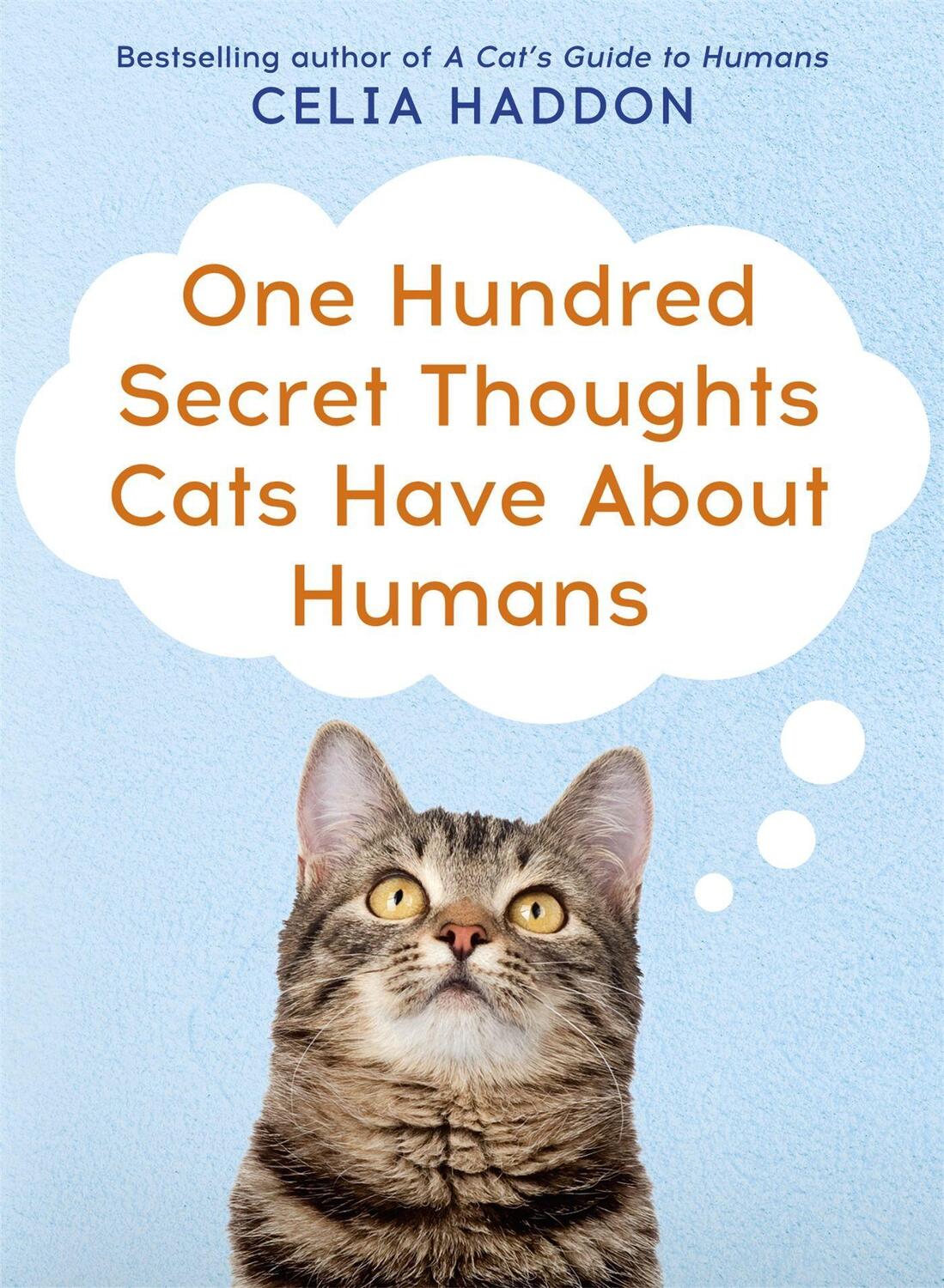Cover: 9780340861707 | One Hundred Secret Thoughts Cats have about Humans | Celia Haddon