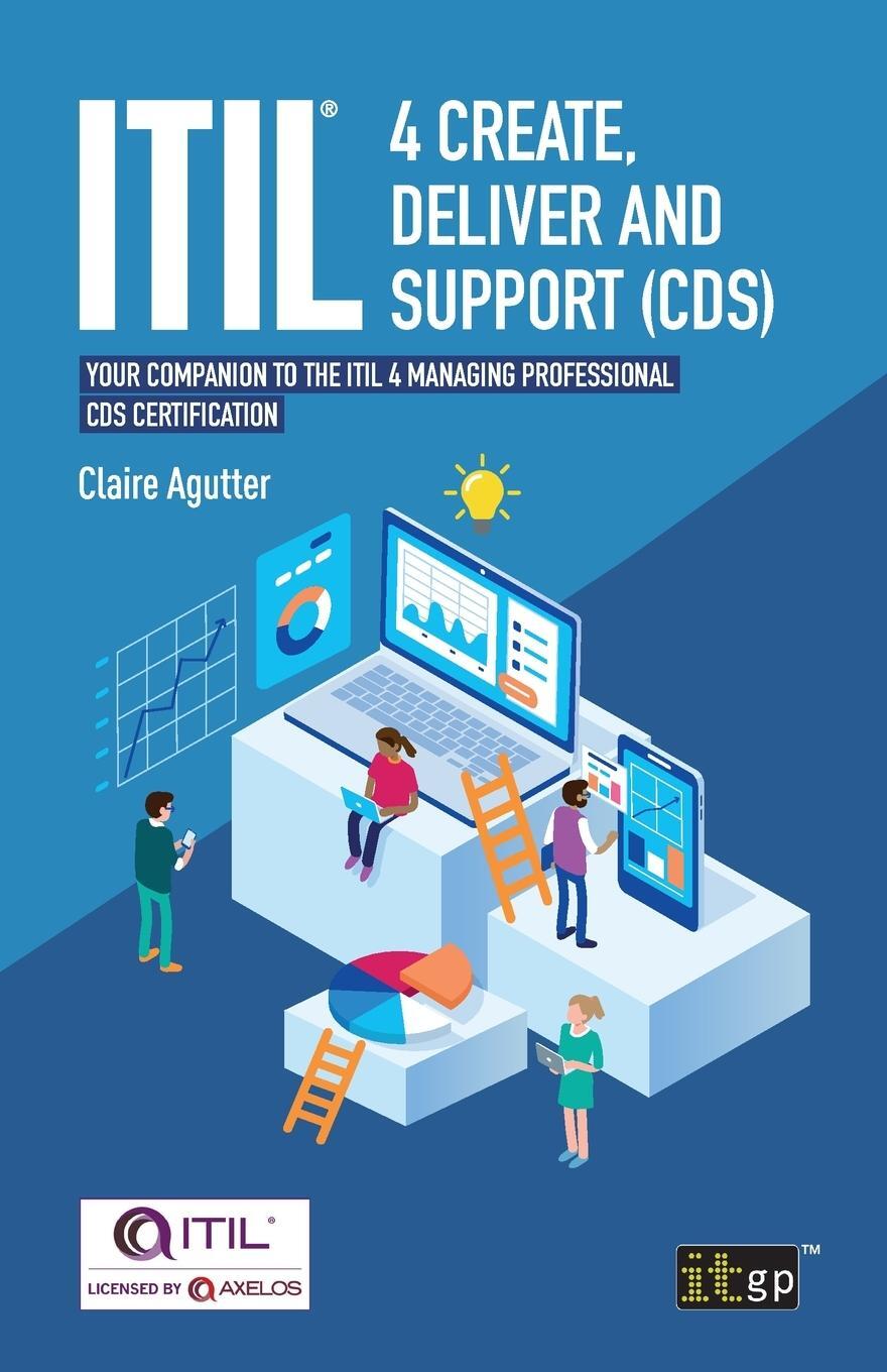 Cover: 9781787783379 | ITIL® 4 Create, Deliver and Support (CDS) | Claire Agutter | Buch