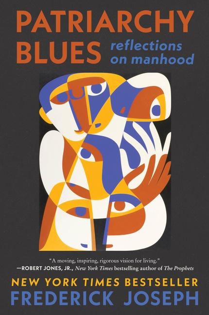 Cover: 9780063138322 | Patriarchy Blues | Reflections on Manhood | Frederick Joseph | Buch