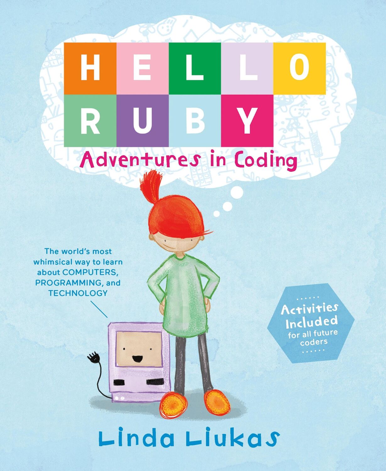 Cover: 9781250065001 | Hello Ruby: Adventures in Coding | Linda Liukas | Buch | Gebunden