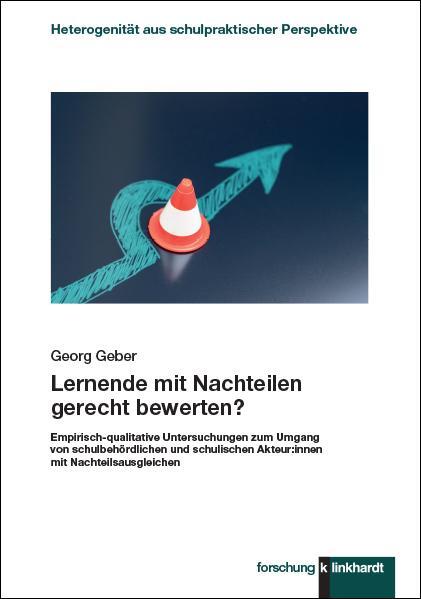 Cover: 9783781525702 | Lernende mit Nachteilen gerecht bewerten? | Georg Geber | Taschenbuch