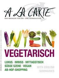 Cover: 9783902469625 | A la Carte: Wien vegetarisch | Buch | 108 S. | Deutsch | 2015
