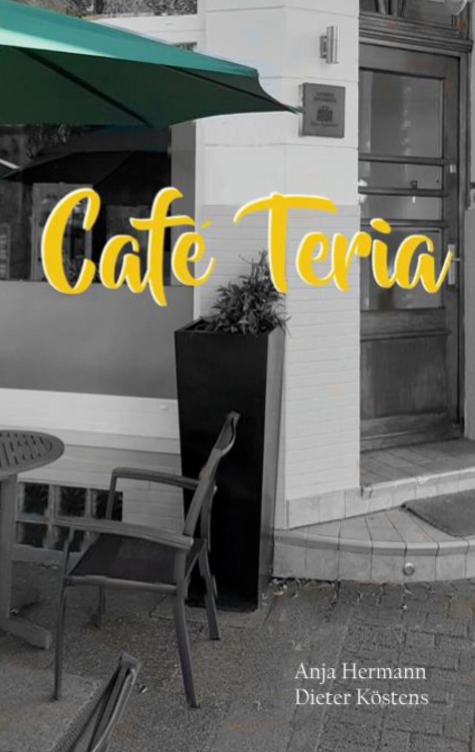 Cover: 9783753458120 | Café Teria | Anja Hermann (u. a.) | Taschenbuch | Paperback | Deutsch