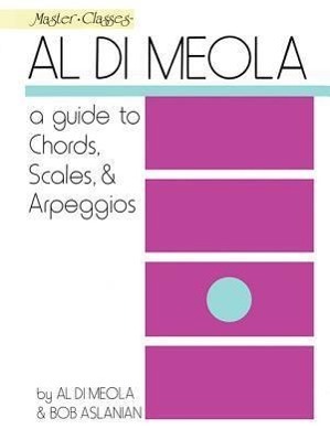 Cover: 73999040425 | Al Di Meola - A Guide to Chords, Scales &amp; Arpeggios | Taschenbuch