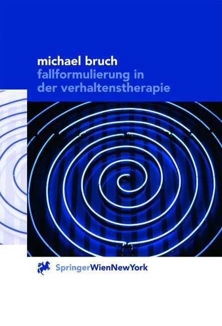 Cover: 9783211835326 | Fallformulierung in der Verhaltenstherapie | Michael Bruch | Buch