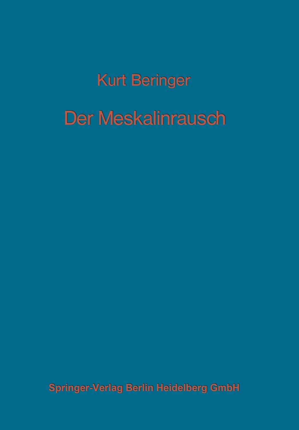 Cover: 9783540046608 | Der Meskalinrausch | Seine Geschichte und Erscheinungsweise | Beringer