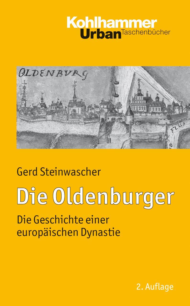 Cover: 9783170224445 | Die Oldenburger | Die Geschichte einer europäischen Dynastie | Buch