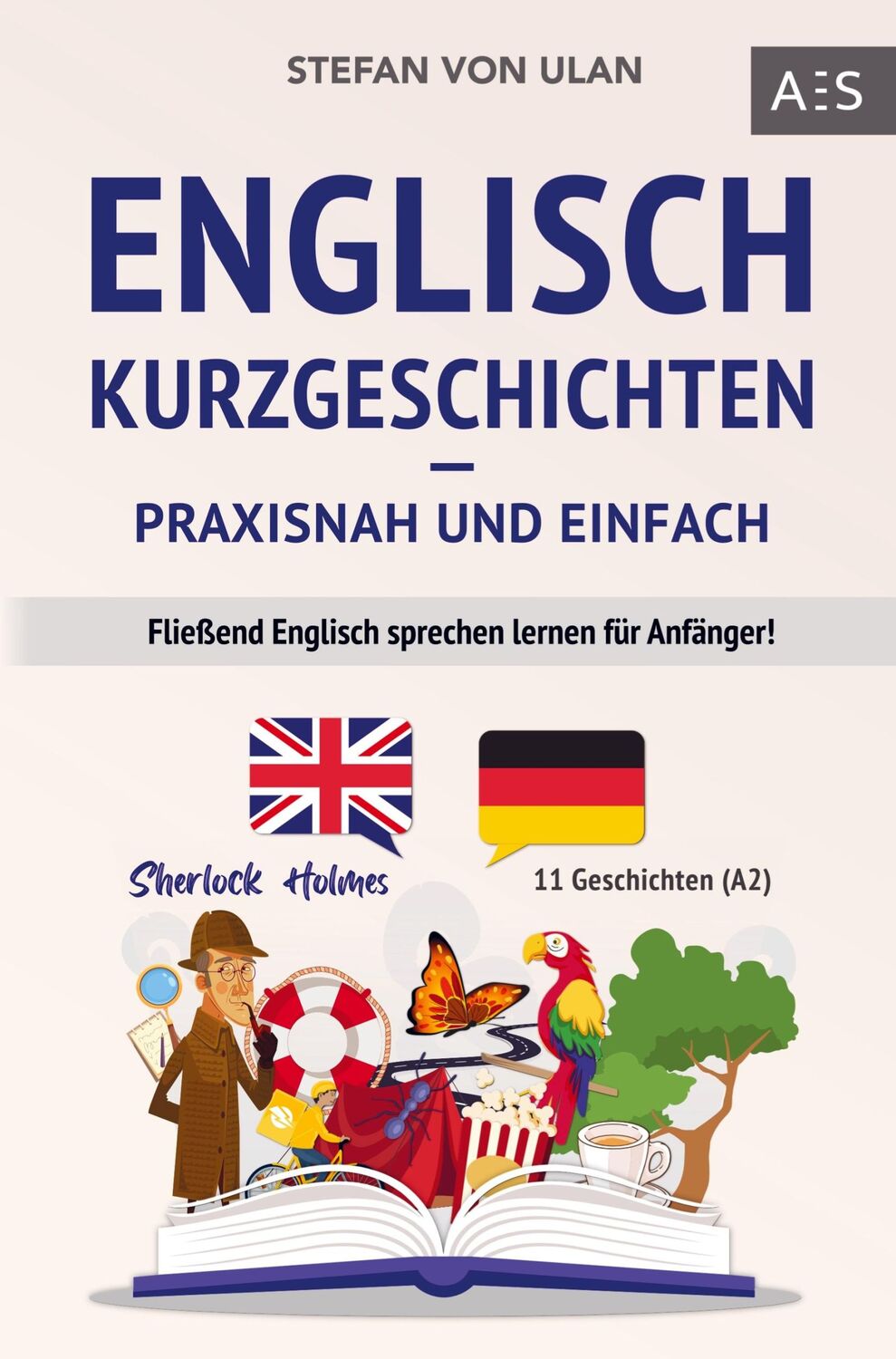 Cover: 9789403680071 | Englisch Kurzgeschichten - praxisnah und einfach | Stefan von Ulan