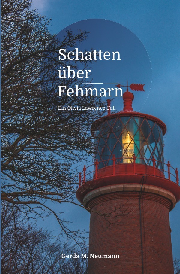 Cover: 9783745069716 | Schatten über Fehmarn | Ein Olivia Lawrence-Fall | Gerda M. Neumann
