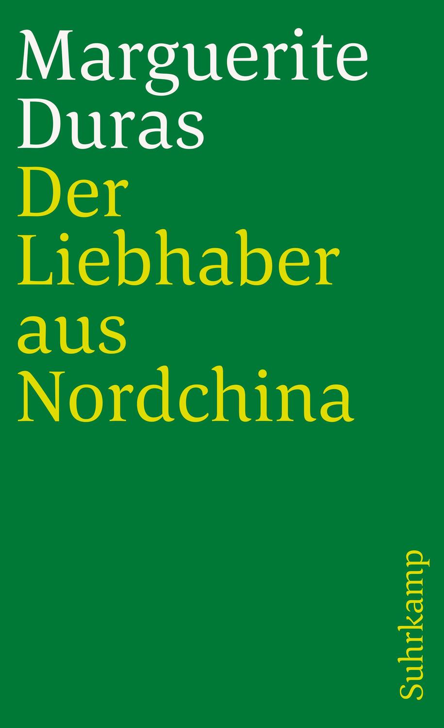 Cover: 9783518388846 | Der Liebhaber aus Nordchina | Marguerite Duras | Taschenbuch | Deutsch