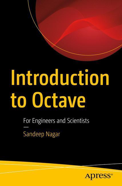 Cover: 9781484232002 | Introduction to Octave | For Engineers and Scientists | Sandeep Nagar