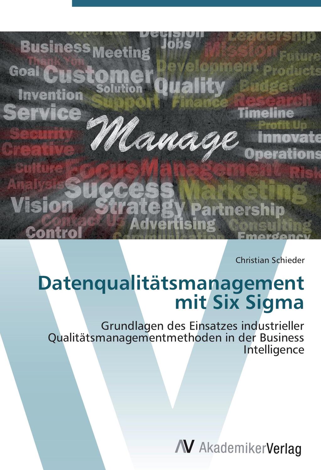 Cover: 9783639417524 | Datenqualitätsmanagement mit Six Sigma | Christian Schieder | Buch
