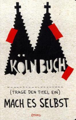Cover: 9783897058880 | KölnBuch | Mach es selbst | Franzsika Emons (u. a.) | Taschenbuch