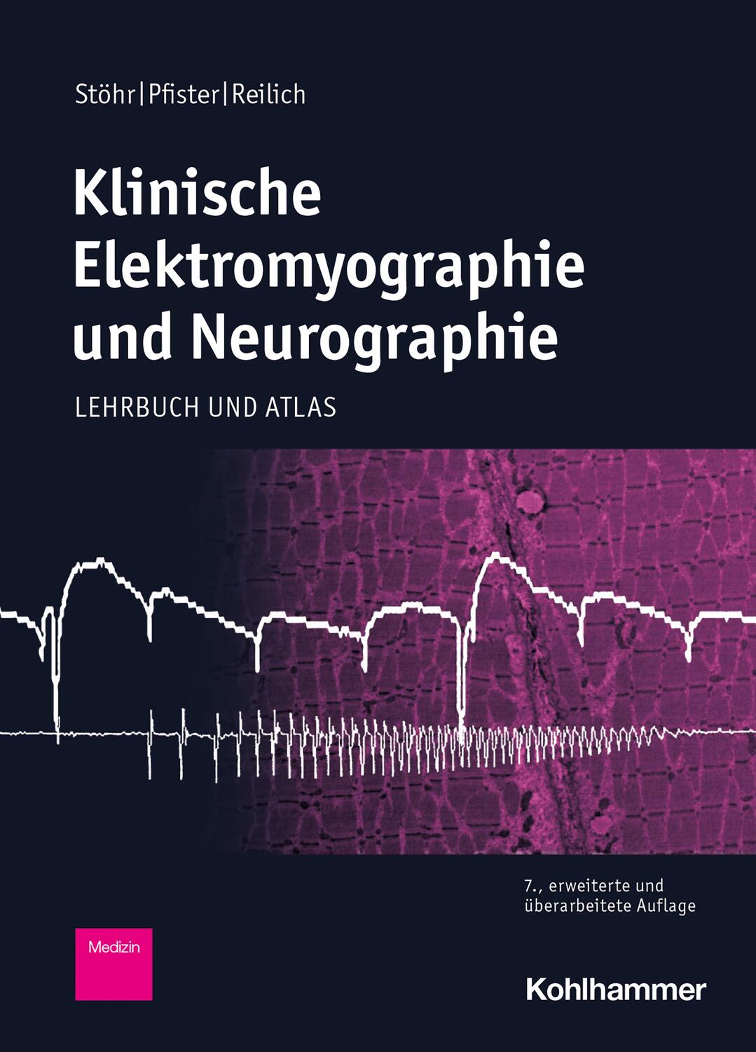 Cover: 9783170350410 | Klinische Elektromyographie und Neurographie | Lehrbuch und Atlas