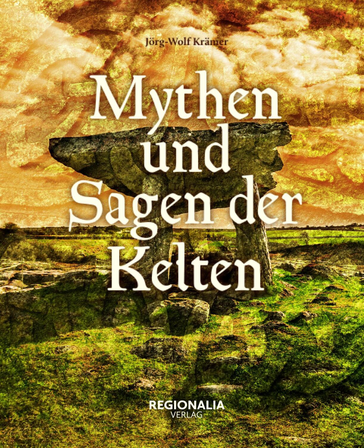 Cover: 9783955402693 | Mythen und Sagen der Kelten | Claus Krämer | Buch | 160 S. | Deutsch