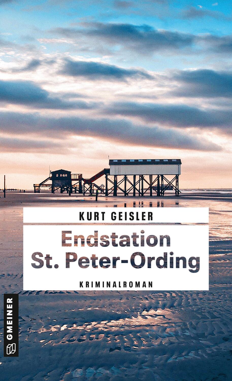 Cover: 9783839203507 | Endstation St. Peter-Ording | Kriminalroman | Kurt Geisler | Buch