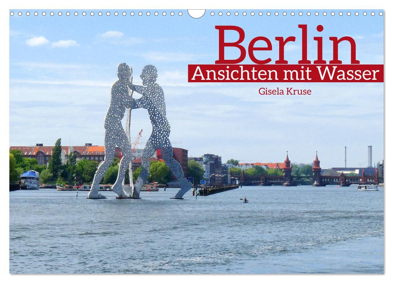 Cover: 9783435033706 | Berlin Ansichten mit Wasser (Wandkalender 2025 DIN A3 quer),...