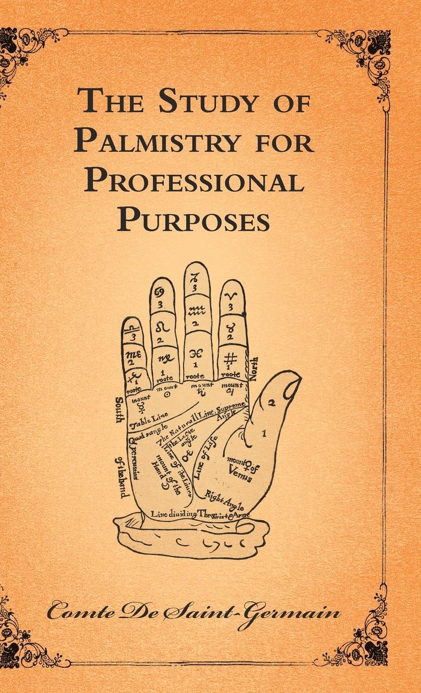 Cover: 9781444658743 | The Study of Palmistry for Professional Purposes | Saint-Germain
